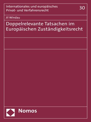 cover image of Doppelrelevante Tatsachen im Europäischen Zuständigkeitsrecht